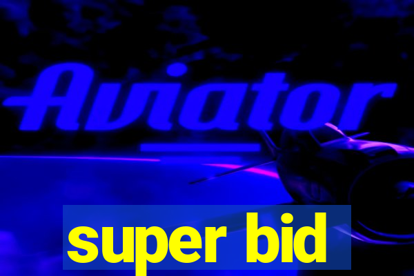 super bid